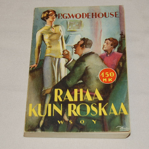 P.G. Wodehouse Rahaa kuin roskaa